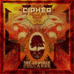 Cipher (USA) : The Joyous Collapse